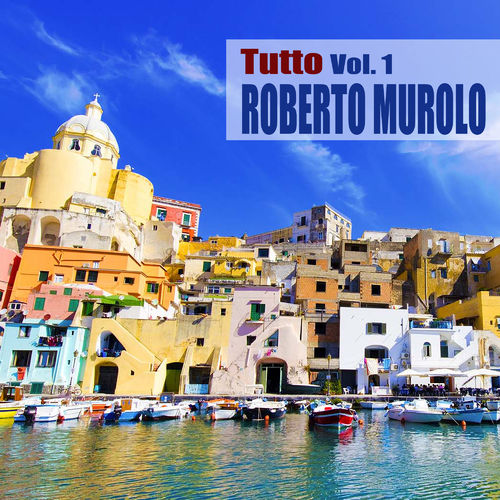 Roberto Murolo - Tutto Vol. 1 (Remastered) [Collezione, 97 Brani] (Roberto Murolo, 2019) .mp3 -320 Kbps