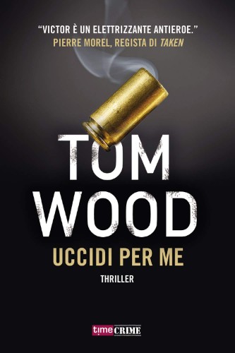 Tom Wood - Uccidi per me (2021)