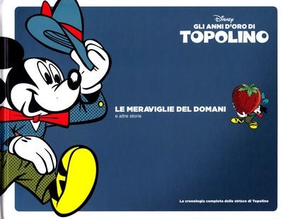 Gli anni d'oro di Topolino 07 - Le meraviglie del domani e altre storie (RCS 2010-05)
