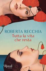 Roberta Recchia – Tutta la vita che resta (2024)