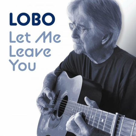 Lobo - Let Me Leave You (2022)