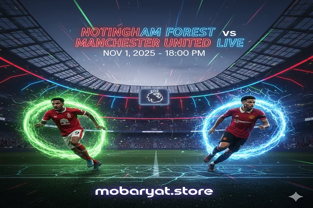 بث مباشر مشاهدة مباراة نوتنغهام فورست ومانشستر يونايتد