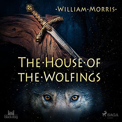 William Morris - The House of the Wolfings (2022) (mp3 - 128 kbps)