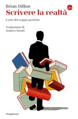 Brian Dillon – Scrivere la realtà (2023)