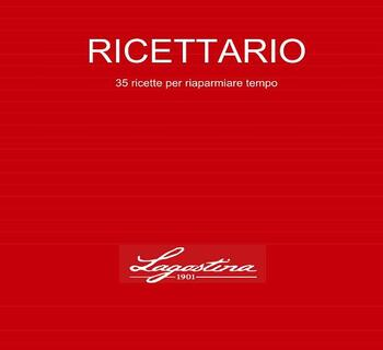 Lagostina - A pressione. 35 ricette per risparmiare tempo esaltando il gusto degli alimenti