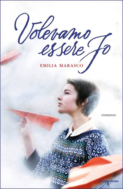 Emilia Marasco - Volevamo essere Jo (2016)