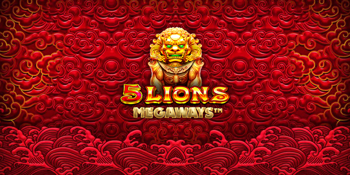 Tips Jitu Cuan Slot 5 Lions Megaways Versi Member VIP