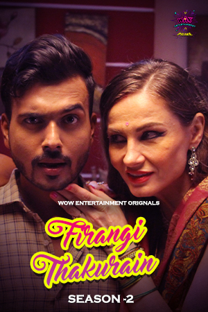 Firangi Thakurain (2024) S02E03T04 WowEntertainment Hindi Web Series WEB-DL H264 AAC 1080p 720p Download