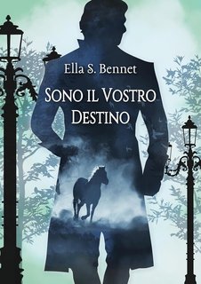 Ella S. Bennet - Sono il vostro destino (2024)