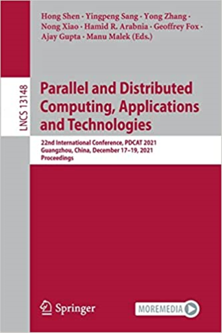 Parallel and Distributed Computing, Applications and Technologies: 22nd International Conference, PDCAT 2021, Guangzhou, China