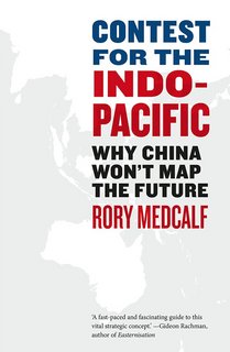 Contest for the Indo-Pacific Why China Won't Map the Future