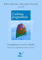 Roberto Bortone, Alessandro Pistecchia (a cura di) – L’ultimo pregiudizio (2026)