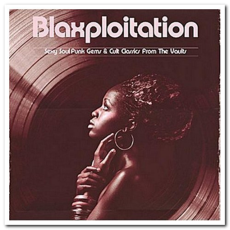 VA - Blaxploitation - Sexy Soul Funk & Cult Classics From The Vaults (2010)