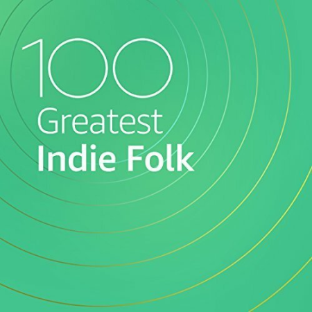 VA - 100 Greatest Indie Folk (2021)