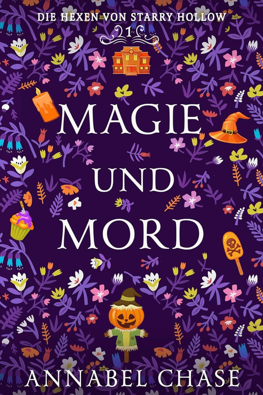 Hexen-von-Starry-Hollow-01-Magie-und-Mord-Die-Annabel-Chase.jpg