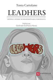 Tonia Cartolano - LeadHers. Donne e storie di straordinaria normalità (2022)