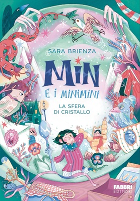 Sara Brienza - Min e i Minimini. La sfera di cristallo (2026)