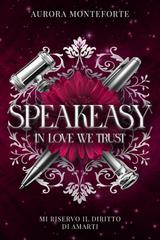 Aurora Monteforte – Speakeasy. In love we trust (2026)