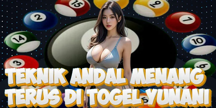 Teknik Andal Menang Terus di Togel Yunani