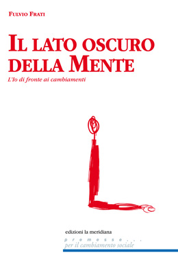 Fulvio Frati – Il lato oscuro della mente (2012)