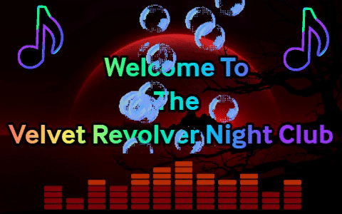 Click Here To Port To The Velvet Revolver Night Club