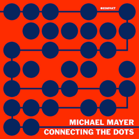 c5b17256 9da6 4b12 903c 0719a66c5d69 - VA - Michael Mayer - Connecting The Dots (2021)