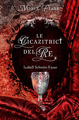 Isabell Schmitt-Egner – Le cicatrici del re (2021)