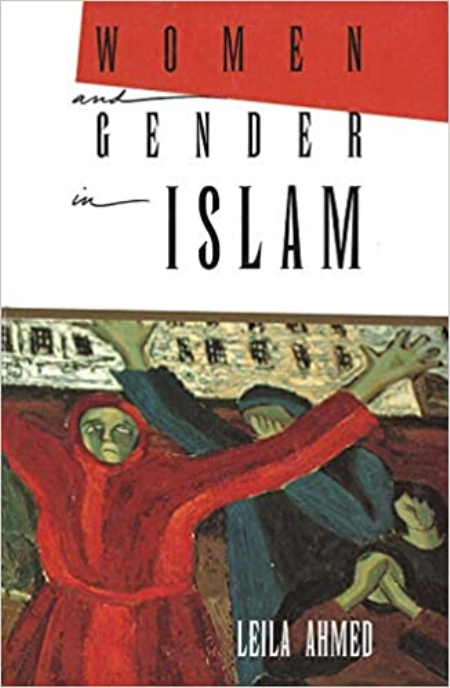 Women and Gender in Islam: Historical Roots of a Modern Debate