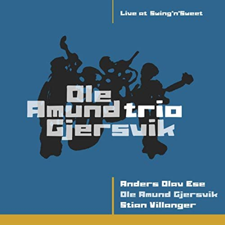 Ole Amund Gjersvik Trio & Ole Amund Gjersvik - Live at Swing'n'sweet (2020) Hi-Res