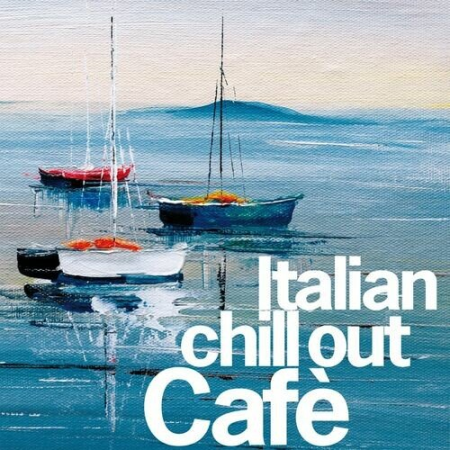 VA - Italian Chillout Cafe (2022)