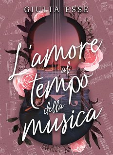 Giulia Esse - L'amore al tempo della musica (2024)