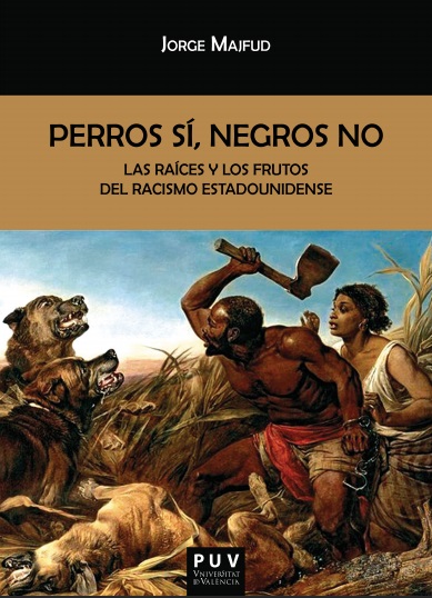 Perros sí, negros no - Jorge Majfud (PDF + Epub) [VS]