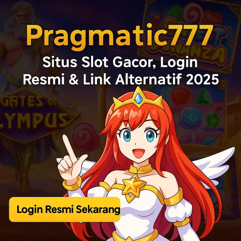 Pragmatic777: Situs Slot Gacor, Login Resmi & Link Alternatif 2025
Pragmatic777: Situs Slot Gacor, Login Resmi & Link Alternatif 2025