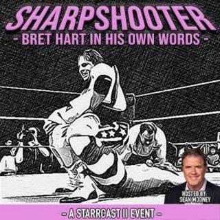 Starrcast II 2019 Sharpshooter Bret Hart in His Own Words Starrcast II 2019 Sharpshooter Bret Hart in His Own Words