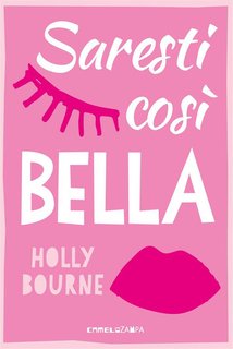 Holly Bourne - Saresti così bella (2024)