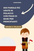 lingoExpress – 500 Parole Più Usate in Polacco con Frasi di Base per Principianti (2025) lingoExpress – 500 Parole Più Usate in Polacco con Frasi di Base per Principianti (2025)