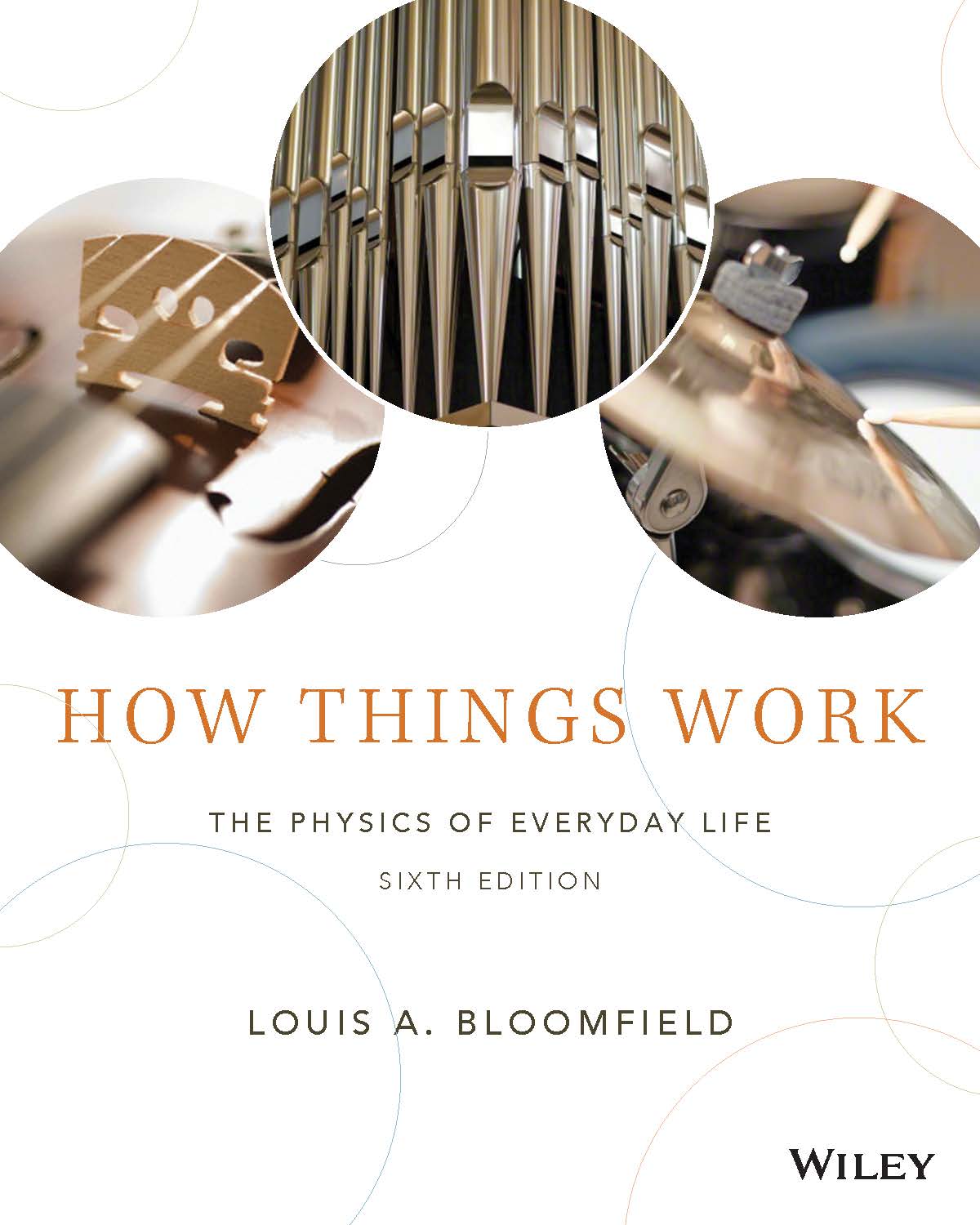How Things Work: The Physics of Everyday Life, 6th Edition