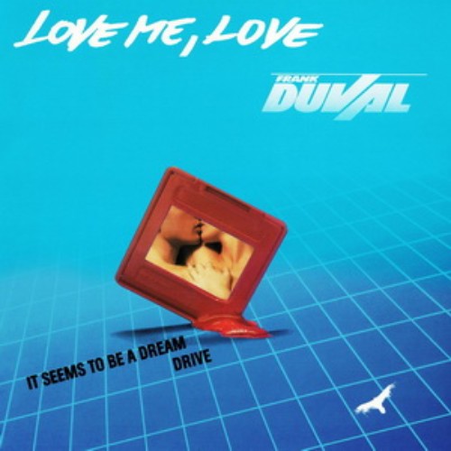 Frank Duval - Love Me, Love (Rem., digital) (1988)