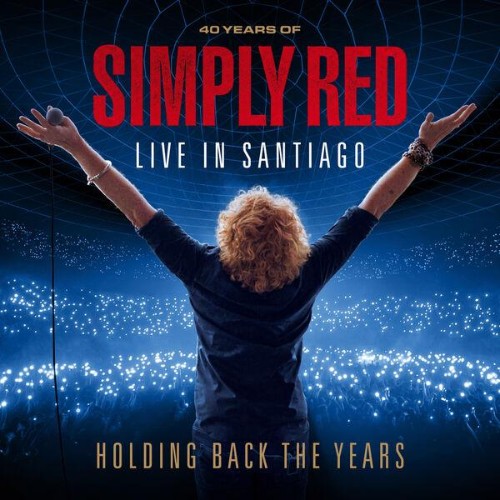 Simply Red - Holding Back The Years: 40 Years Of Simply Red, Live In Santiago (2026)
