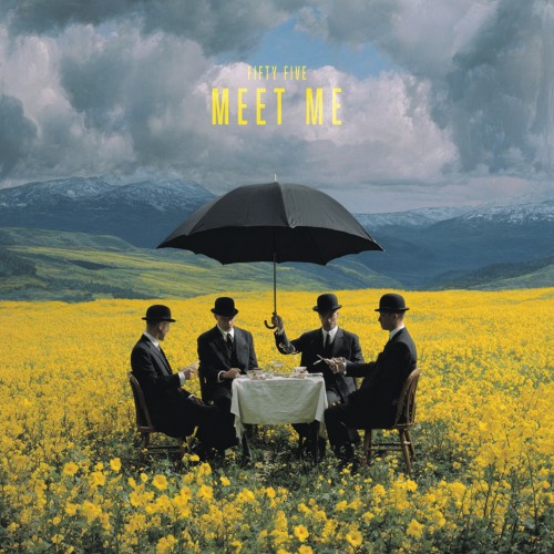 Fifty Five - Meet Me (2026)