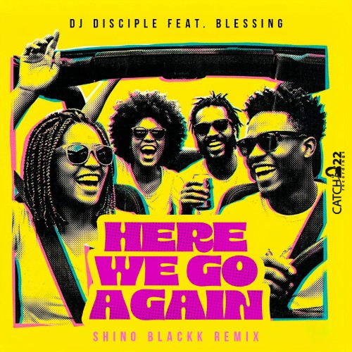 DJ Disciple x Blessing - Here We Go Again (Shino Blackk Remix) (2026)