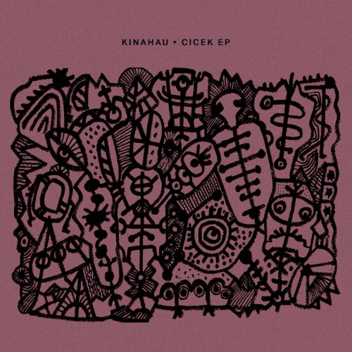 KinAhau - Cicek EP (2026)