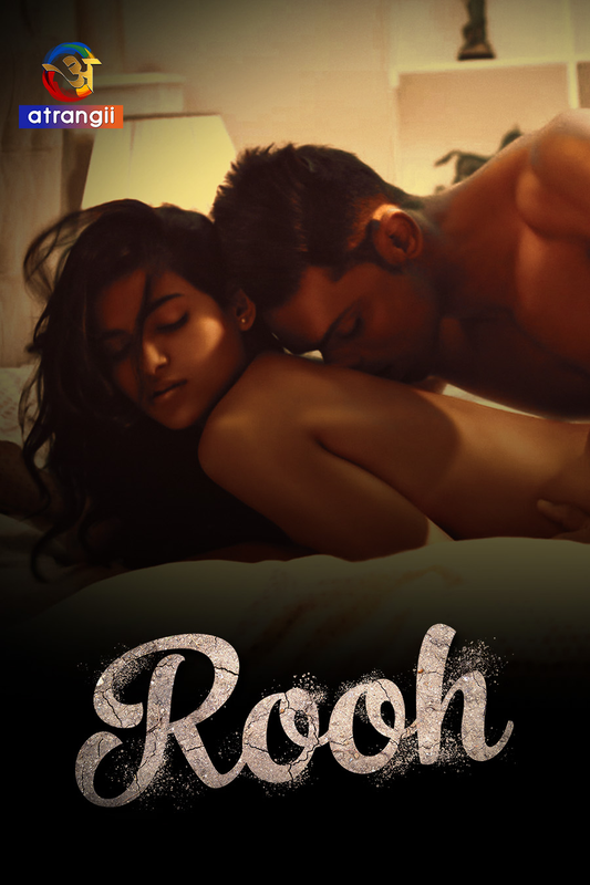 18+ Rooh (2023) UNRATED 720p HEVC HDRip S01 Complete Hot Web Series x265 AAC