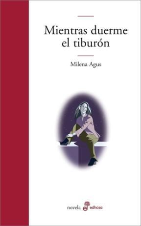 MIENTRAS DUERME EL TIBURON, MILENA AGUS