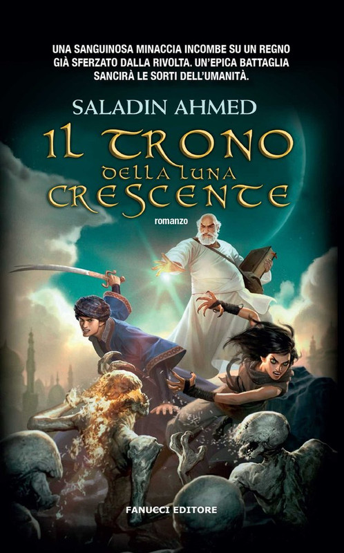 Saladin Ahmed – Il Trono della Luna Crescente (2014)