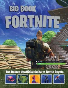 The Big Book of Fortnite: The Deluxe Unofficial Guide to Battle Royale-P2P