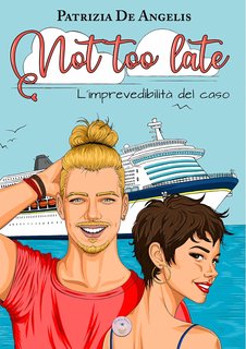 Patrizia De Angelis - Not too late. L'imprevedibilità del caso (2024)