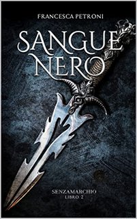 Francesca Petroni - Saga dei Senzamarchio Vol. 2. Sanguenero (2022)