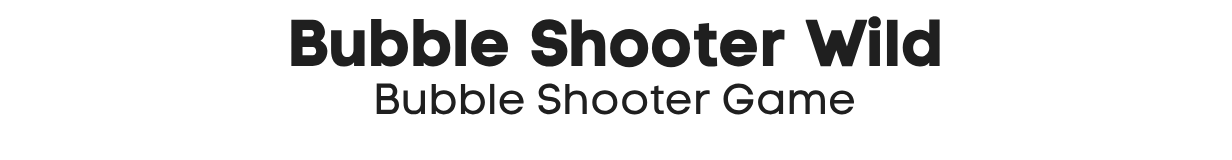Bubble Shooter Wild - Bubble Shooter Game Android Studio Project with AdMob Ads + Ready to Publish