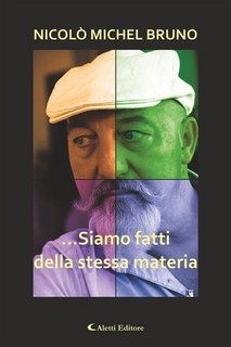 Nicolò Michel Bruno - ...Siamo fatti della stessa materia (2023)